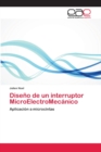 Image for Diseno de un interruptor MicroElectroMecanico