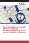 Image for Administracion del portal de Guias Clinicas Informatizadas Aide Portal