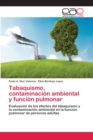Image for Tabaquismo, contaminacion ambiental y funcion pulmonar