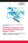Image for El Potencial Canero en el costo de produccion del Azucar Crudo