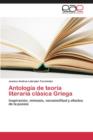 Image for Antologia de teoria literaria clasica Griega