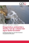 Image for Diagnostico ambiental y diseno red de calidad del agua Quito-Ecuador