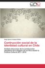 Image for Contruccion social de la identidad cultural en Chile
