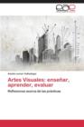 Image for Artes Visuales : ensenar, aprender, evaluar