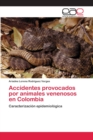 Image for Accidentes provocados por animales venenosos en Colombia