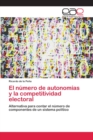 Image for El numero de autonomias y la competitividad electoral