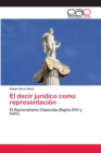 Image for El decir juridico como representacion