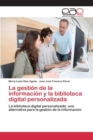 Image for La gestion de la informacion y la biblioteca digital personalizada