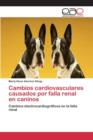 Image for Cambios cardiovasculares causados por falla renal en caninos