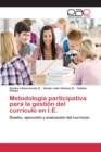 Image for Metodologia participativa para la gestion del curriculo en I.E.