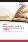 Image for Salmonelosis : impacto sanitario en animales y el hombre