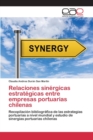 Image for Relaciones sinergicas estrategicas entre empresas portuarias chilenas