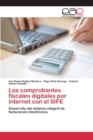 Image for Los comprobantes fiscales digitales por internet con el SIFE