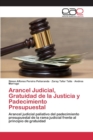 Image for Arancel Judicial, Gratuidad de la Justicia y Padecimiento Presupuestal