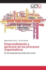 Image for Emprendimiento y gerencia de los procesos organizativos