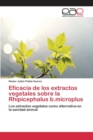Image for Eficacia de los extractos vegetales sobre la Rhipicephalus b.microplus