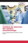 Image for Calidad de atencion del medico anestesiologo