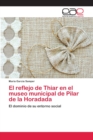 Image for El reflejo de Thiar en el museo municipal de Pilar de la Horadada