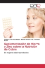 Image for Suplementacion de Hierro y Zinc sobre la Nutricion de Cobre