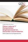Image for Clima Laboral Y Compromiso Organizacional en Docentes Universitarios
