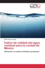 Image for Indice de calidad del agua residual para la ciudad de Mexico