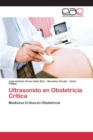 Image for Ultrasonido en Obstetricia Critica
