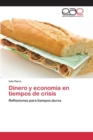 Image for Dinero y economia en tiempos de crisis