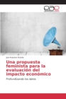 Image for Una propuesta feminista para la evaluacion del impacto economico