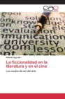 Image for La ficcionalidad en la literatura y en el cine