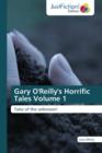 Image for Gary O&#39;Reilly&#39;s Horrific Tales Volume 1