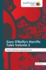 Image for Gary O&#39;Reilly&#39;s Horrific Tales Volume 3