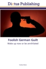 Image for Foolish German Guilt