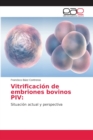 Image for Vitrificacion de embriones bovinos PIV