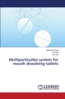 Image for MULTIPARTICULTES SYSTEM FOR MOUTH DISSOL