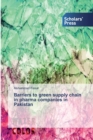 Image for Barriers to green supply chain in pharma companies in Pakistan