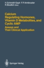 Image for Calcium Regulating Hormones, Vitamin D Metabolites, and Cyclic AMP Assays and Their Clinical Application