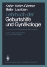 Image for Lehrbuch der Geburtshilfe und Gynakologie: Physiologie und Pathologie der Reproduktion