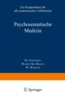 Image for Psychosomatische Medizin: Ein Kompendium Fur Alle Medizinischen Teilbereiche