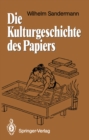 Image for Die Kulturgeschichte Des Papiers