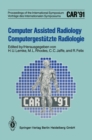 Image for Computer Assisted Radiology / Computergestutzte Radiologie: CAR &#39;91 Computer Assisted Radiology