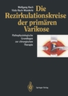 Image for Die Rezirkulationskreise der primaren Varikose: Pathophysiologische Grundlagen zur chirurgischen Therapie