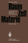 Image for Raum - Zeit - Materie: Vorlesungen uber allgemeine Relativitatstheorie