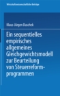 Image for Ein Sequentielles Empirisches Allgemeines Gleichgewichtsmodell Zur Beurteilung Von Steuerreformprogrammen