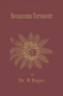 Image for Botanischer Unterricht in 150 Lectionen: Fur Angehende Pharmaceuten Und Studirende Mediciner