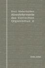 Image for Abwehrfermente des tierischen Organismus: gegen korper-, blutplasma- und zellfremde Stoffe, ihr Nachweis und ihre diagnostische Bedeutung zur Prufung der Funktion der einzelnen Organe