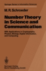 Image for Number Theory in Science and Communication: With Applications in Cryptography, Physics, Biology, Digital Information, and Computing
