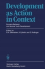 Image for Development as Action in Context: Problem Behavior and Normal Youth Development