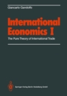 Image for International Economics: Volume 1: The Pure Theory of International Trade