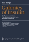 Image for Galenics of Insulin: The Physico-chemical and Pharmaceutical Aspects of Insulin and Insulin Preparations