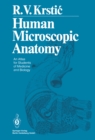Image for Human Microscopic Anatomy: An Atlas for Students of Medicine and Biology